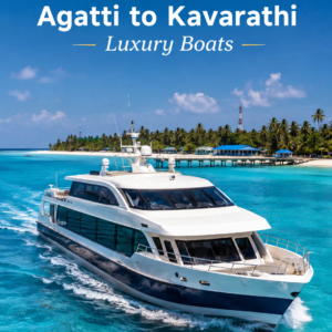 Agatti to Kavarathi (Luxury Boats)